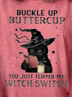 Buckle Up Buttercup You Just Flipped My Witch Switch Black Cat Halloween Sweatshirt